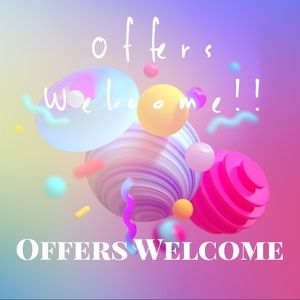 Offers Welcome!!
